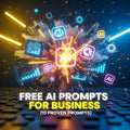 Free AI Prompts for Business (10 Proven Prompts)